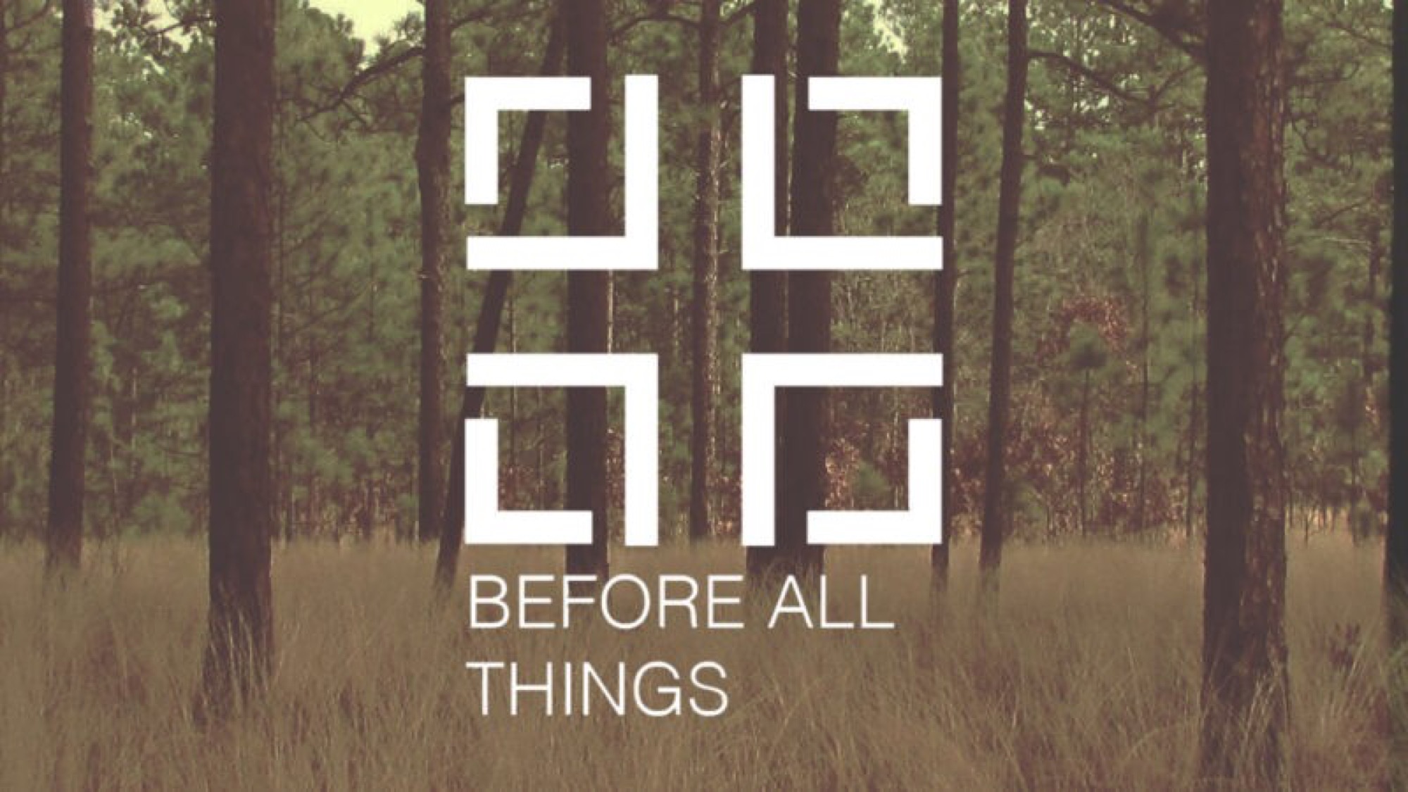 Colossians: Before All Things