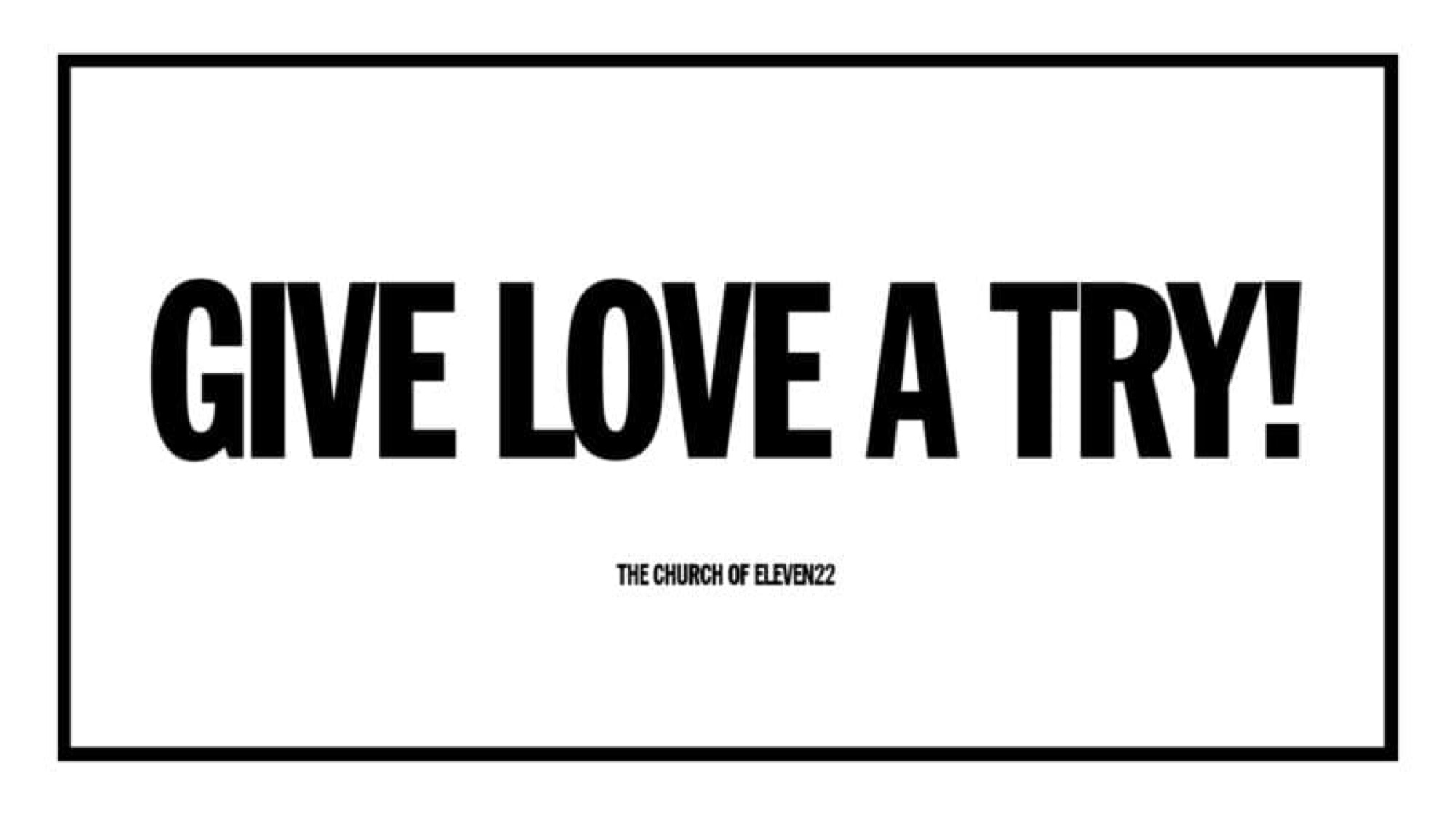 1 John: Give Love A Try