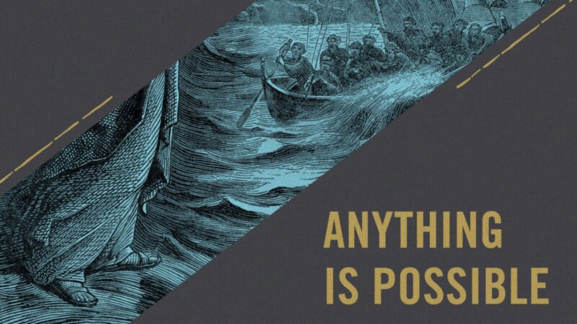 Anything Is Possible