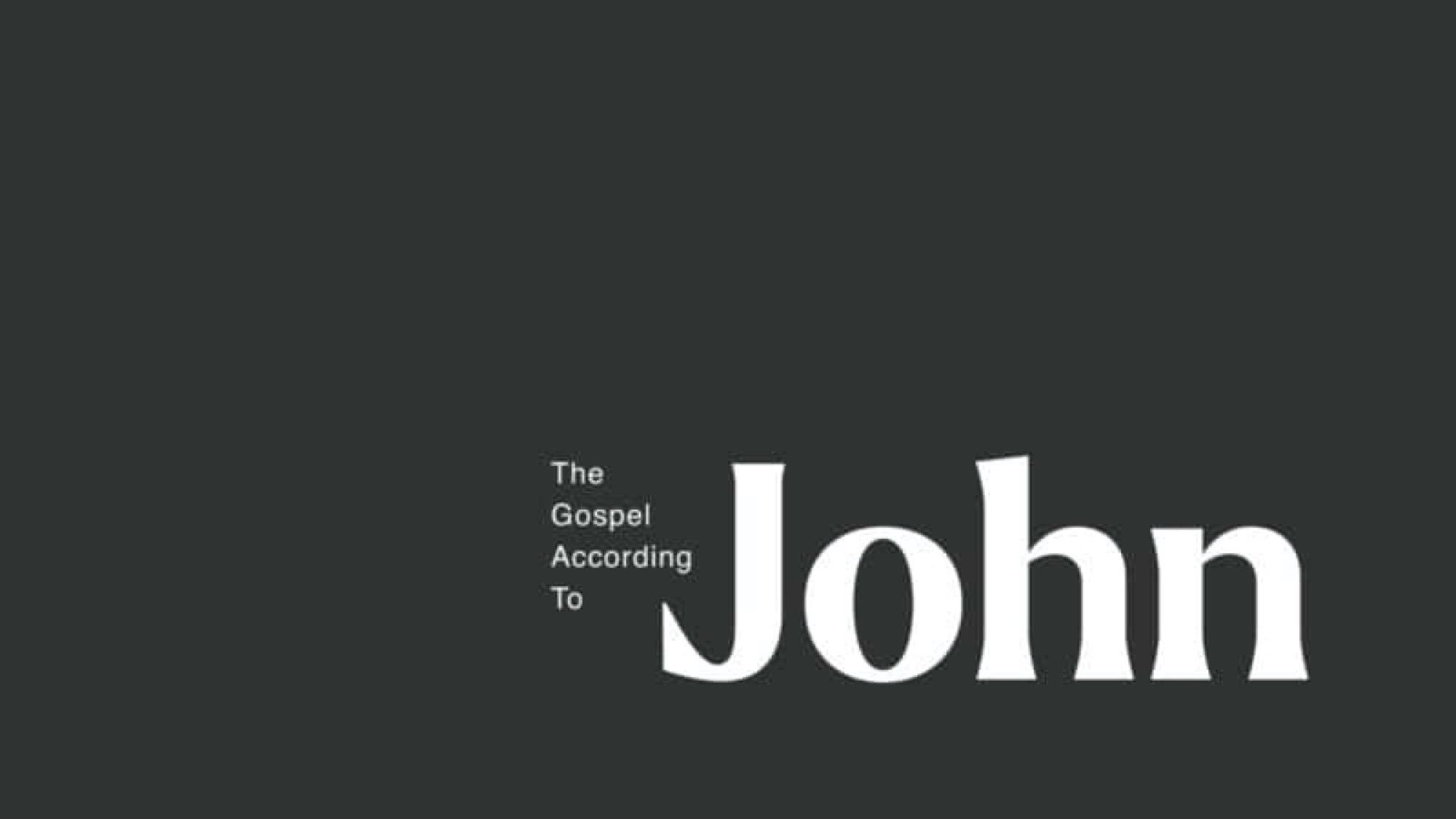 John: The Gospel According To John