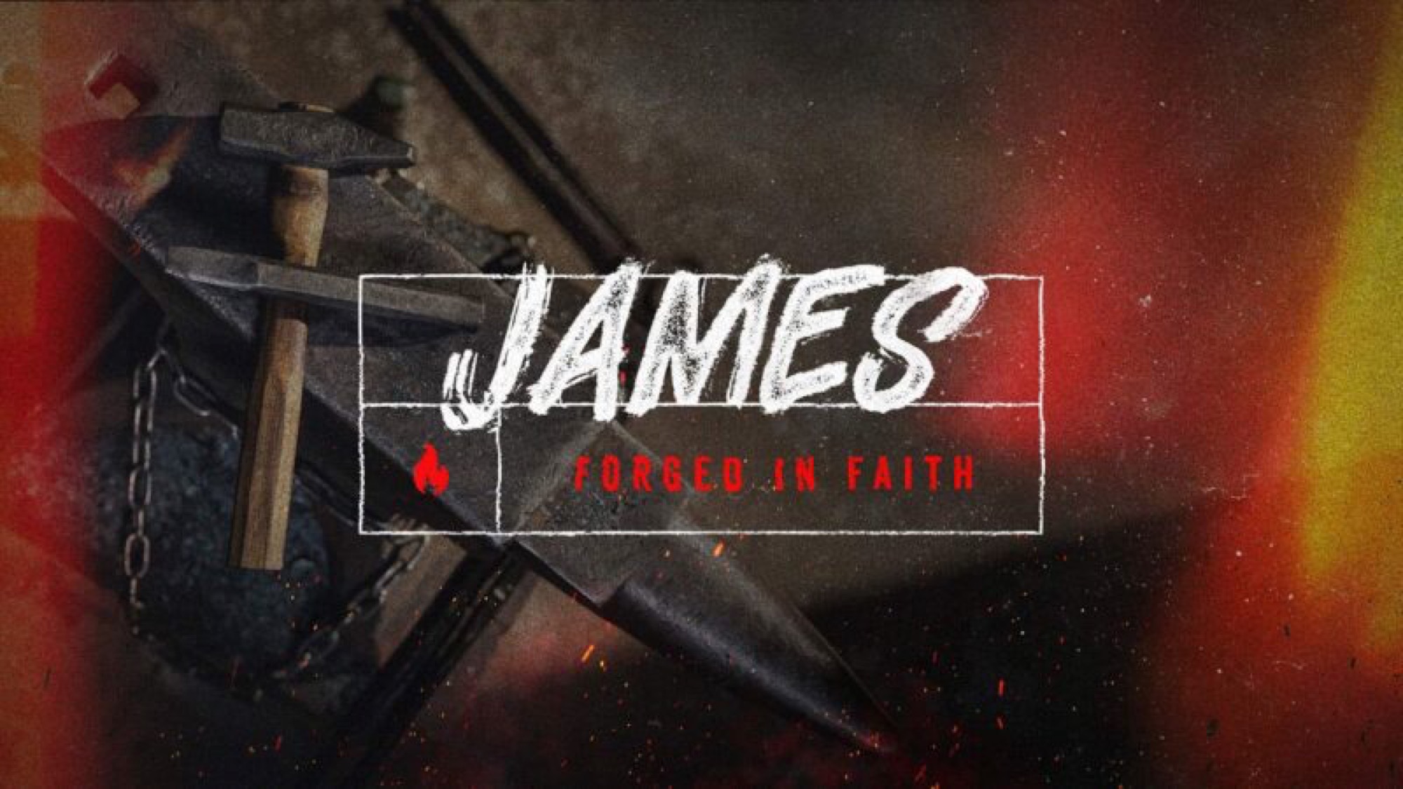 James: Forged In Faith